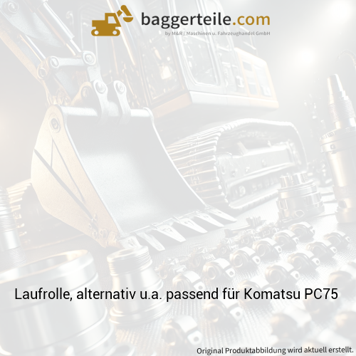 Laufrolle, alternativ u.a. passend für Komatsu PC75