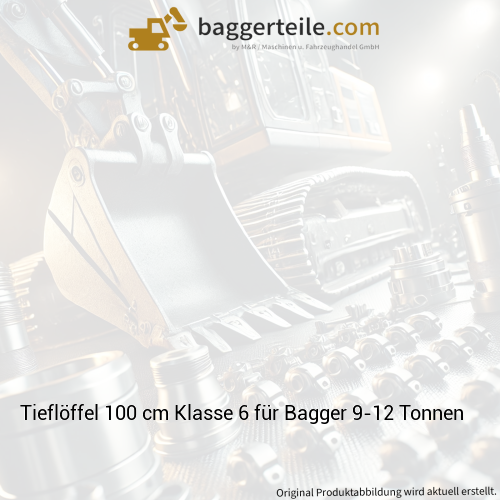 Tieflöffel 100 cm Klasse 6 für Bagger 9-12 Tonnen