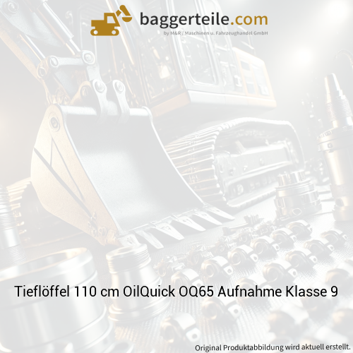 Tieflöffel 110 cm OilQuick OQ65 Aufnahme Klasse 9