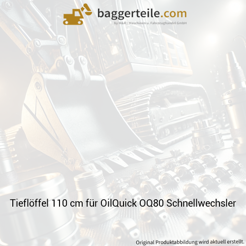 Tieflöffel 110 cm für OilQuick OQ80 Schnellwechsler