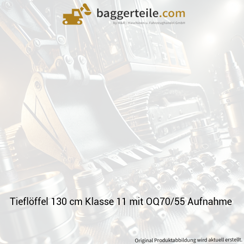 Tieflöffel 130 cm Klasse 11 mit OQ70/55 Aufnahme
