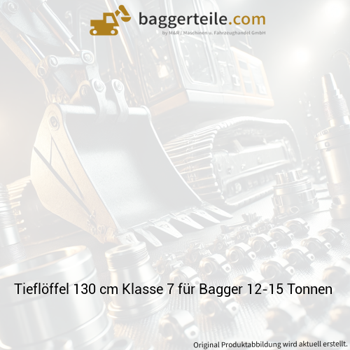 Tieflöffel 130 cm Klasse 7 für Bagger 12-15 Tonnen