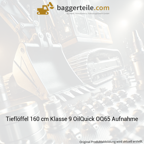 Tieflöffel 160 cm Klasse 9 OilQuick OQ65 Aufnahme