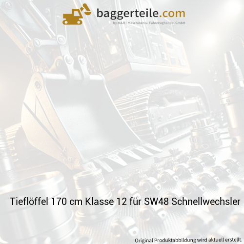 Tieflöffel 170 cm Klasse 12 für SW48 Schnellwechsler