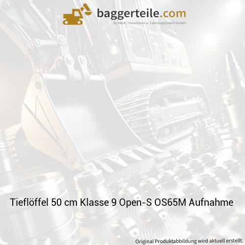 Tieflöffel 50 cm Klasse 9 Open-S OS65M Aufnahme