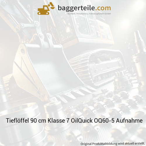 Tieflöffel 90 cm Klasse 7 OilQuick OQ60-5 Aufnahme