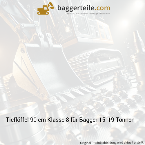Tieflöffel 90 cm Klasse 8 für Bagger 15-19 Tonnen