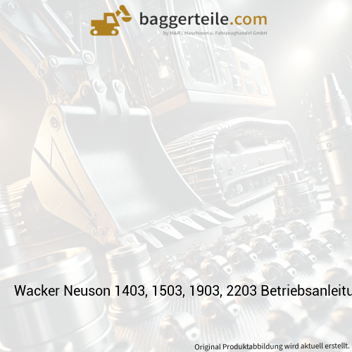 Wacker Neuson 1403, 1503, 1903, 2203 Betriebsanleitung 1000147739