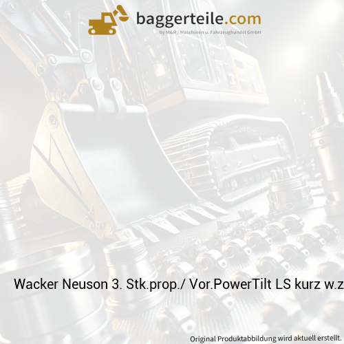 Wacker Neuson 3. Stk.prop./ Vor.PowerTilt LS kurz w.zh 1000308178