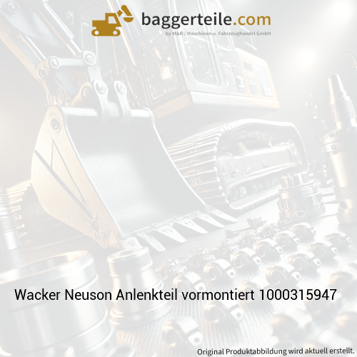 Wacker Neuson Anlenkteil vormontiert 1000315947