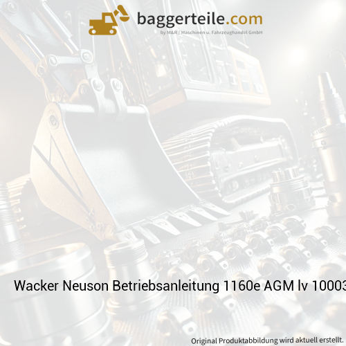 Wacker Neuson Betriebsanleitung 1160e AGM lv 1000377782
