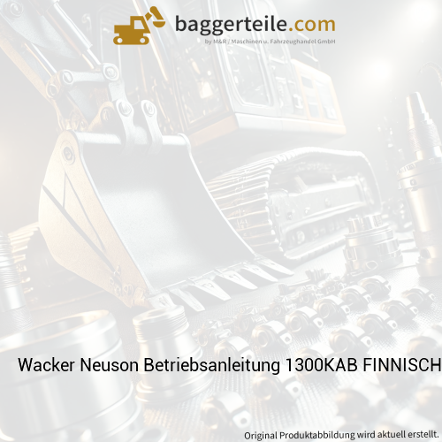 Wacker Neuson Betriebsanleitung 1300KAB FINNISCH 1000281324