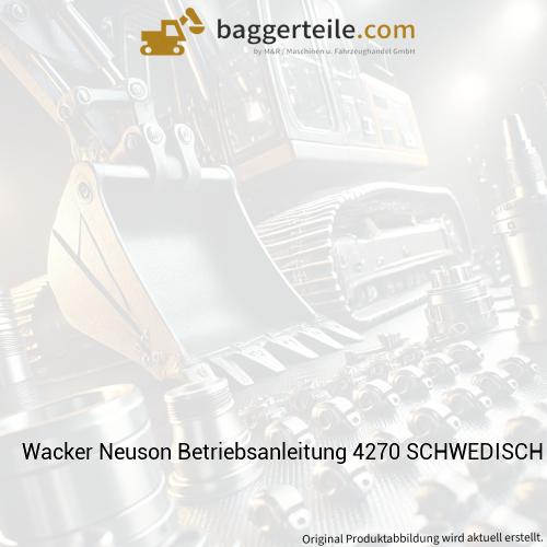 Wacker Neuson Betriebsanleitung 4270 SCHWEDISCH 1000268113