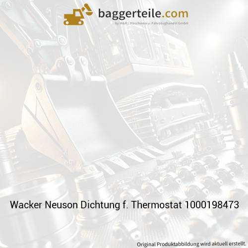 Wacker Neuson Dichtung f. Thermostat 1000198473