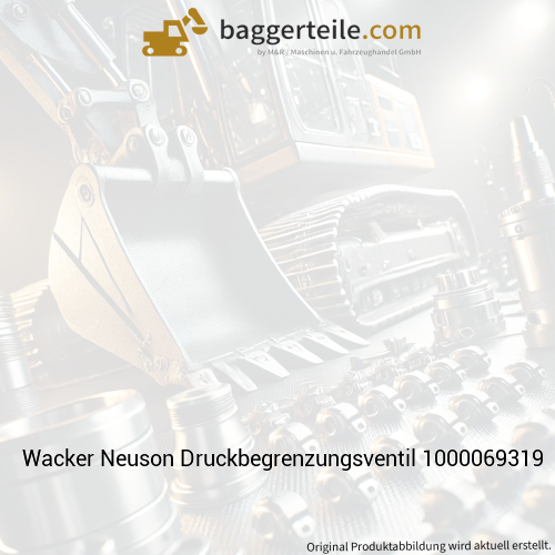 Wacker Neuson Druckbegrenzungsventil 1000069319
