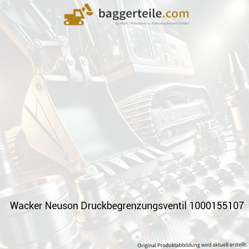 Wacker Neuson Druckbegrenzungsventil 1000155107