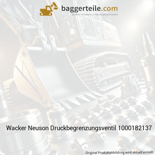 Wacker Neuson Druckbegrenzungsventil 1000182137