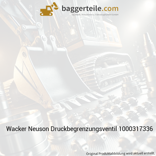 Wacker Neuson Druckbegrenzungsventil 1000317336