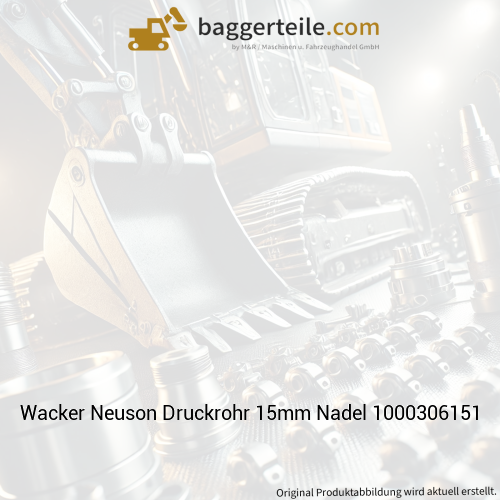 Wacker Neuson Druckrohr 15mm Nadel 1000306151