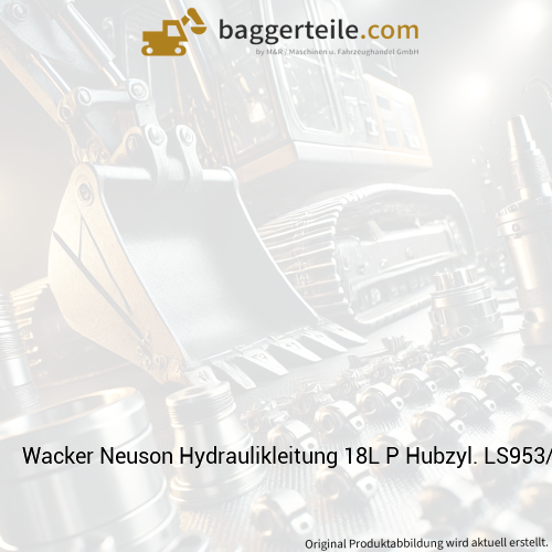 Wacker Neuson Hydraulikleitung 18L P Hubzyl. LS953/4 1000386642