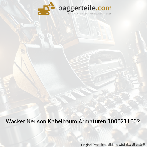 Wacker Neuson Kabelbaum Armaturen 1000211002