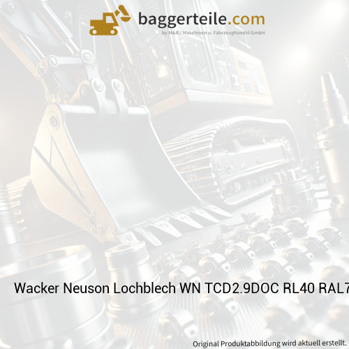 Wacker Neuson Lochblech WN TCD2.9DOC RL40 RAL7043 1000401098