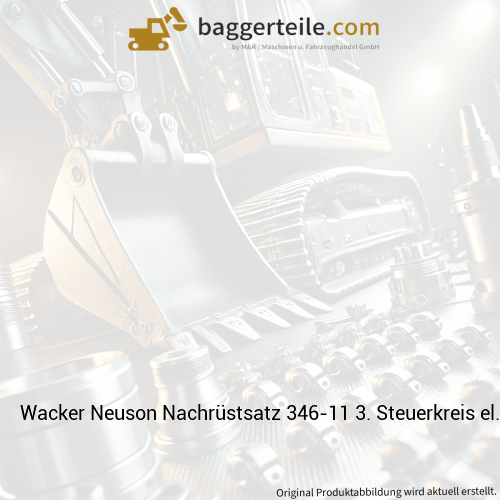 Wacker Neuson Nachrüstsatz 346-11 3. Steuerkreis el. 1000306171
