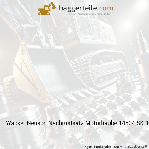 Wacker Neuson Nachrüstsatz Motorhaube 14504 SK 1000297995