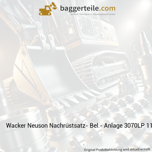 Wacker Neuson Nachrüstsatz- Bel.- Anlage 3070LP 11.07 1000271793