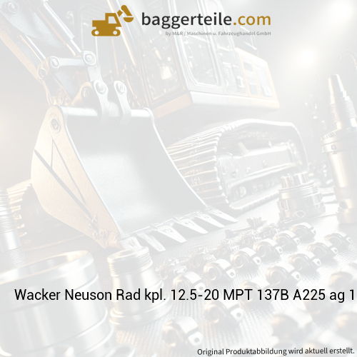 Wacker Neuson Rad kpl. 12.5-20 MPT 137B A225 ag 1000297932