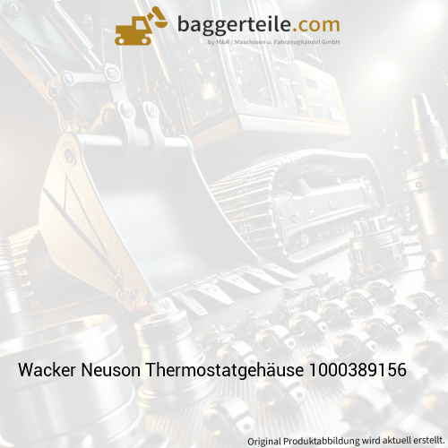 Wacker Neuson Thermostatgehäuse 1000389156