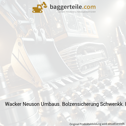 Wacker Neuson Umbaus. Bolzensicherung Schwenkk. ET145 1000416015