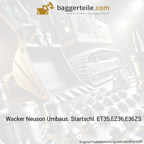 Wacker Neuson Umbaus. Startschl. ET35,EZ36,E36ZS 1000431083