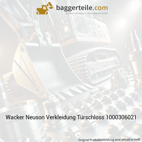 Wacker Neuson Verkleidung Türschloss 1000306021