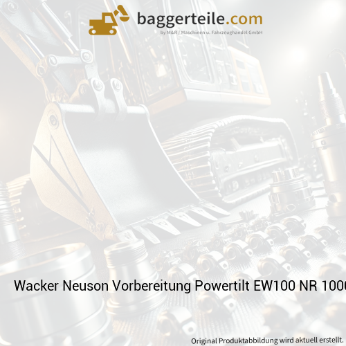 Wacker Neuson Vorbereitung Powertilt EW100 NR 1000366572