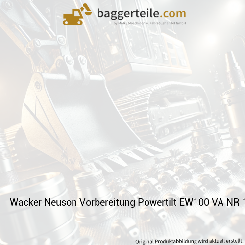Wacker Neuson Vorbereitung Powertilt EW100 VA NR 1000362561